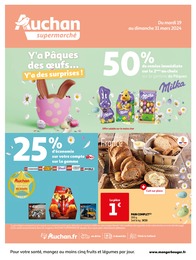 Prospectus Auchan Supermarché à Saint-Pierre-lès-Nemours, "Y'a Pâques des oeufs… Y'a des surprises !", 24 pages, 19/03/2024 - 31/03/2024