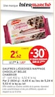 Gaufres Liégeoises Nappage Chocolat Belge - Chabrior à 1,83 € dans le catalogue Intermarché Super