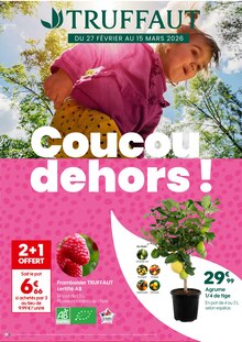 Catalogue Truffaut, 27/02/2026 - 15/03/2026, Coucou dehors !, 1 page Prospectus Truffaut en cours, "Coucou dehors !", 1 page