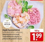 famila Nordost Neustadt - Aspik-Spezialitäten Angebot im Prospekt Aspik-Spezialitäten bei famila Nordost im Neustadt Prospekt für 1,99 €