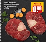 Aktuelles Frische Beinscheibe Angebot bei REWE in Dortmund ab 0,99 €