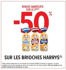 Promo -50 % remise immédiate sur le 2ème sur les brioches HARRYS à  dans le catalogue Intermarché Contact à Camaret-sur-Aiguës