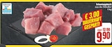 EDEKA Leipzig - Schweinegulasch aus der Schulter Angebot im Prospekt Schweinegulasch aus der Schulter bei EDEKA im Leipzig Prospekt für 9,90 €