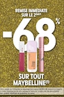 Intermarché Hyper Cavaillon - Promo -68 % remise immédiate sur le 2ème sur tout MAYBELLINE Promo -68 % remise immédiate sur le 2ème sur tout MAYBELLINE à dans le catalogue Intermarché Hyper à Cavaillon