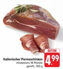 Italienischer Parmaschinken bei E center im Hohberg Prospekt für 4,99 €