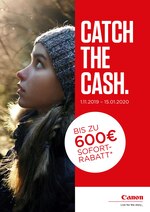 Canon Prospekt "Catch the Cash - Bis zu 600€ Sofortrabatt", 4 Seiten, für Leonberg, 02.12.2019 - 16.12.2019 Canon Prospekt "Catch the Cash - Bis zu 600€ Sofortrabatt", 4 Seiten, für Leonberg, 02.12.2019 - 16.12.2019