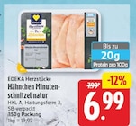Hähnchen Minutenschnitzel natur von EDEKA Herzstücke für 6,99 € bei EDEKA im Angebot Hähnchen Minutenschnitzel natur von EDEKA Herzstücke im aktuellen EDEKA Prospekt