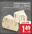Gorgonzola Cremoso bei E center im Viersen Prospekt für 1,49 €