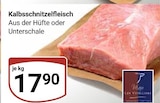 Aktuelles Kalbsschnitzelfleisch Angebot bei GLOBUS in Jena ab 17,90 €