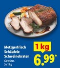 Metzgerfrisch Schäufele Schweinebraten im Angebot bei Lidl in Dreieich Metzgerfrisch Schäufele Schweinebraten Angebote bei Lidl Dreieich für 6,99 €
