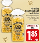 Oberschwäbische Land-Nudeln von Dorfmühle im aktuellen EDEKA Prospekt für 1,85 €