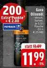 Olivenöl Angebote von Gaea bei E center Mülheim für 11,99 €