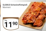 Aktuelles Schweinefiletspieß Angebot bei GLOBUS in Leipzig ab 11,90 €