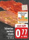 EDEKA - Schweinenackensteaks Angebot im Prospekt Schweinenackensteaks bei EDEKA im Prospekt "" für 0,77 €