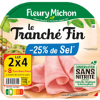 Jambon le tranche fin -25% de sel conservation sans nitrite - FLEURY MICHON dans le catalogue U Express
