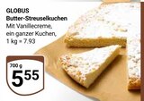 Aktuelle Butter Angebote bei GLOBUS in Erlangen Aktuelles Butter-Streuselkuchen Angebot bei GLOBUS in Erlangen ab 5,55 €
