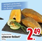 Geräucherter schwarzer Heilbutt von  im aktuellen EDEKA Prospekt für 2,49 €