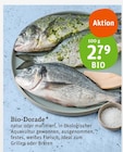 Bio-Dorade im Angebot bei tegut in Offenbach Bio-Dorade Angebote von BIO bei tegut Offenbach für 2,79 €