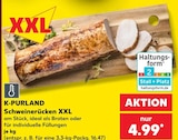 Aktuelle Schweinefleisch Angebote bei Kaufland in Remscheid Aktuelles Schweinerücken XXL Angebot bei Kaufland in Remscheid ab 4,99 €