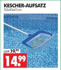 KESCHER-AUFSATZ im Angebot bei Wreesmann in Brandenburg KESCHER-AUFSATZ Angebote bei Wreesmann Brandenburg für 14,99 €