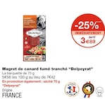 Magret de canard fumé tranché - Delpeyrat en promo chez Monoprix Versailles à 3,89 €