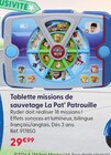 Tablette missions de sauvetage - La Pat' Patrouille - La Grande Récré à Bastia Tablette missions de sauvetage - La Pat' Patrouille en promo chez La Grande Récré Bastia à 29,99 €