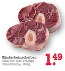 Rinderbeinscheiben von  im aktuellen E center Prospekt für 1,49 €