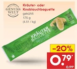 Kräuter- oder Knoblauchbaguette im Angebot bei Netto Marken-Discount in Hamburg Kräuter- oder Knoblauchbaguette Angebote von GENUSS WELT bei Netto Marken-Discount Hamburg für 0,79 €