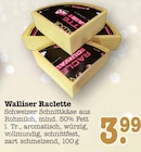 Walliser Raclette von  im aktuellen E center Prospekt für 3,99 €