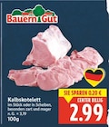 Kalbskotelett von Bauern Gut für 2,99 € bei E center im Angebot Kalbskotelett von Bauern Gut im aktuellen E center Prospekt