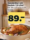 Aktuelle Braten Angebote bei Netto mit dem Scottie in Cottbus Aktuelles Gansbräter mit Deckel Angebot bei Netto mit dem Scottie in Cottbus ab 89,00 €
