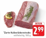 EDEKA Friesenheim - Kalbsrückensteaks Angebot im Prospekt Kalbsrückensteaks bei EDEKA im Friesenheim Prospekt für 2,99 €