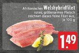 Aktuelles Afrikanisches Welshybridfilet Angebot bei E center in Mönchengladbach ab 1,49 €