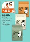 Crema, Espresso oder Filter Kaffee Angebote von ALRIGHTY bei Müller Löhne für 5,99 €