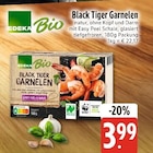 Black Tiger Garnelen im E center Prospekt Black Tiger Garnelen von EDEKA Bio im aktuellen E center Prospekt für 3,99 €