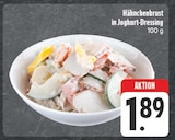 Hähnchenbrust in Joghurt-Dressing im Angebot bei EDEKA in Gera Hähnchenbrust in Joghurt-Dressing Angebote bei EDEKA Gera für 1,89 €
