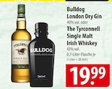 Aktuelles Bulldog London Dry Gin oder The Tyrconnell Single Malt Irish Whiskey Angebot bei famila Nordost in Lübeck ab 19,99 €