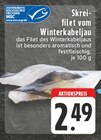 Skreifilet vom Winterkabeljau bei EDEKA im Wachtendonk Prospekt für 2,49 €