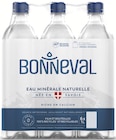 Eau minérale naturelle plate - BONNEVAL en promo chez Intermarché Clermont-Ferrand à 1,94 €