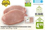 Magere Schweinerückensteaks natur bei E center im Prospekt "" für 4,99 €