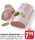 Schweine-Rückenbraten Angebote bei E center Bad Homburg für 7,99 €