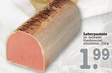 Aktuelles Leberpastete Angebot bei E center in Mannheim ab 1,99 €