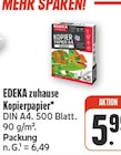 Kopierpapier von EDEKA zuhause im aktuellen EDEKA Prospekt für 5,99 €