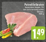 Aktuelle Braten Angebote bei E center in Krefeld Aktuelles Putenfiletbraten Angebot bei E center in Krefeld ab 1,49 €