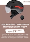 Casque vélo et trottinette vizion urban moov - TNB en promo chez Fnac Casque vélo et trottinette vizion urban moov - TNB dans le catalogue Fnac