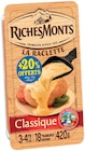 Tranchettes de fromage à raclette à Supermarchés Match dans Woippy Tranchettes de fromage à raclette à Supermarchés Match dans Woippy