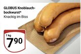 Knoblauch-bockwurst im Angebot bei GLOBUS in Gera Knoblauch-bockwurst Angebote von GLOBUS bei GLOBUS Gera für 7,90 €