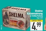 Katzennahrung im EDEKA Prospekt Katzennahrung von Shelma im aktuellen EDEKA Prospekt für 4,99 €