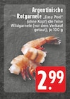 Argentinische Rotgarnele Easy Peel Angebote bei E center Bornheim für 2,99 €