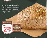 Malzkraftbrot im Angebot bei GLOBUS in Plauen Malzkraftbrot Angebote von GLOBUS bei GLOBUS Plauen für 2,29 €